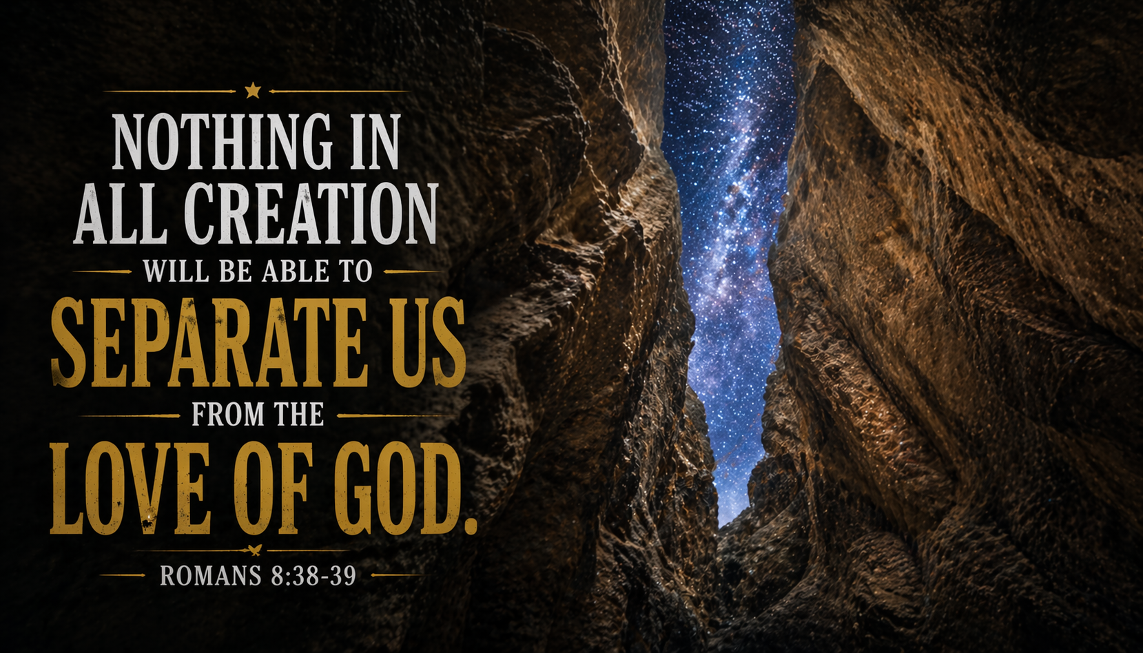 Romans 8:38-39 Bible verse wallpaper canyon walls looking up at starry sky neither height nor depth nothing separate love of God